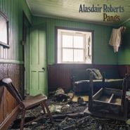 Alasdair Roberts, Pangs (LP)