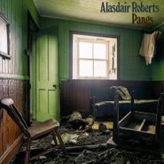 Alasdair Roberts, Pangs (CD)