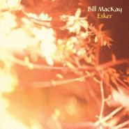 Bill MacKay, Esker (LP)