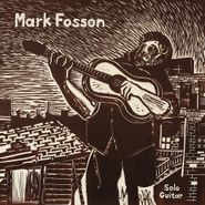 Mark Fosson, Mark Fosson Solo Guitar (LP)