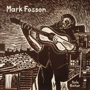 Mark Fosson, Solo Guitar (CD)