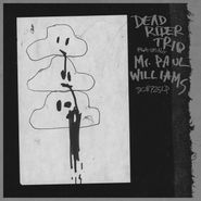 Dead Rider, Dead Rider Trio Featuring Mr. Paul Williams (CD)