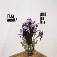 Flat Worms, Into The Iris EP (12")