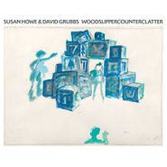 Susan Howe, Woodslippercounterclatter (CD)