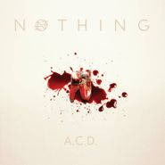 Nothing, A.C.D. [Record Store Day] (LP)