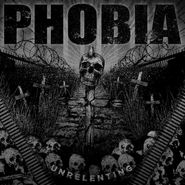 Phobia, Unrelenting (CD)