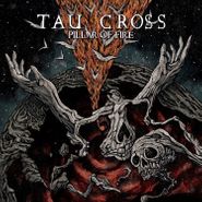 Tau Cross, Pillar Of Fire (CD)