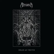 Atriarch, Dead As Truth (CD)