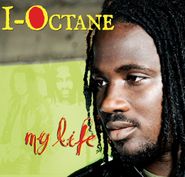 I-Octane, My Life (CD)