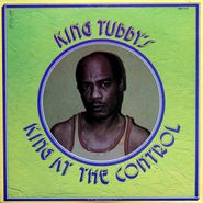 King Tubby, King At The Control (LP)