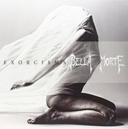 Bella Morte, Exorcisms (LP)