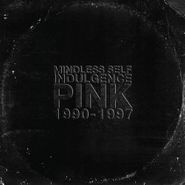 Mindless Self Indulgence, PINK: 1990-1997 (LP)