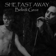 She Past Away, Belirdi Gece (CD)