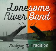 The Lonesome River Band, Bridging The Tradition (CD)