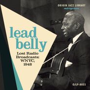 Lead Belly, Lost Radio Broadcasts: WNYC, 1948 (10")