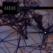 Radius, Interpolation Tapes [Restoration 3/3] (CD)