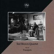 Ted Brown Quartet, Live At Trumpets (CD)
