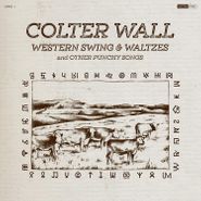 Colter Wall, Western Swing & Waltzes And Other Punchy Songs (LP)