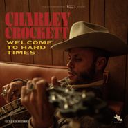 Charley Crockett, Welcome To Hard Times (CD)