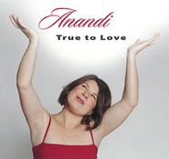 Anandi, True To Love (CD)