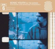 Sonic Youth, SYR 6 - Koncertas Stan Brakhage Prisim (CD)
