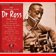 Dr Ross, The Memphis Cuts 1953-1956 (CD)