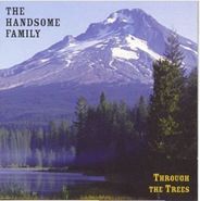 The Handsome Family, Through The Trees (LP)