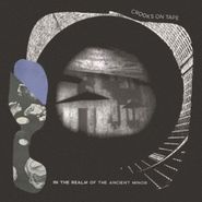 Crooks On Tape, In The Realm Of The Ancient Minor [Record Store Day] (LP)