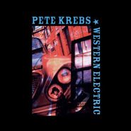 Pete Krebs, Western Electric [Record Store Day] (LP)