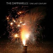 The Damnwells, One Last Century (CD)