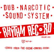 Dub Narcotic Sound System, Rhythm Record, Vol. 1: Echoes From the Scene Control Room (LP)