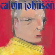 Calvin Johnson, A Wonderful Beast (CD)