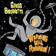 Gregg Bissonette, Warning Will Robinson (CD)