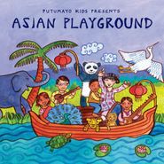 Various Artists, Putumayo Kids Presents Asian Playground (CD)