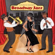 Various Artists, Putumayo Presents Broadway Jazz (CD)
