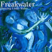 Freakwater, Dancing Under Water (CD)