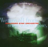 Exploding Star Orchestra, We Are All From Somewhere Else (CD)