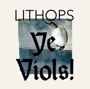 Lithops, Ye Viols! (LP)