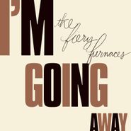 The Fiery Furnaces, I'm Going Away (CD)