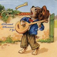 Glenn Jones, Welcomed Wherever I Go [Record Store Day] (12")