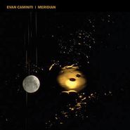 Evan Caminiti, Meridian (LP)