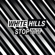 White Hills, Stop Mute Defeat (CD)