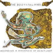 The Body, Ascending A Mountain Of Heavy Light (LP)