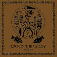 Jack Rose, Luck In The Valley (LP)