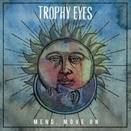 Trophy Eyes, Mend, Move On (LP)