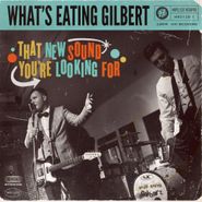 What's Eating Gilbert?, That New Sound You're Looking For (LP)