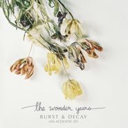 The Wonder Years, Burst & Decay: An Acoustic EP (12")