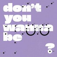 Super Whatevr, Don't You Wanna Be Glad? (CD)