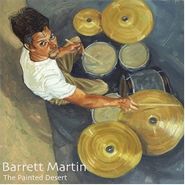 Barrett Martin, The Painted Desert (CD)