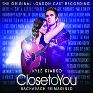 Kyle Riabko, Close To You: Bacharach Reimagined [OST] (CD)